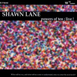 Shawn Lane : Powers of Ten: Live !